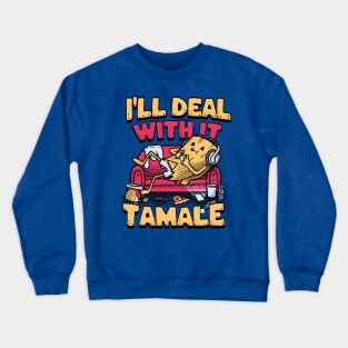 Lazy Tamal Funny Mexican Food Crewneck Sweatshirt